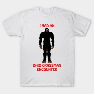 I Had An Ohio Grassman Encounter T-Shirt